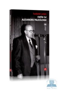 Vietile lui Alexandru Paleologu