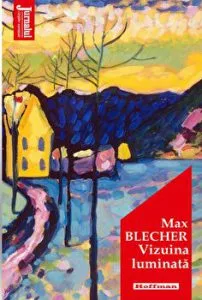 Vizuina luminata - Max Blecher, Editia 2020 de Max Blecher