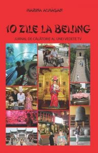 10 zile la beijing. Jurnal de calatorie al unei vedete tv