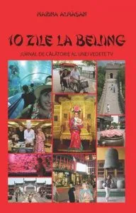 10 zile la beijing. Jurnal de calatorie al unei vedete tv de Marina Almasan