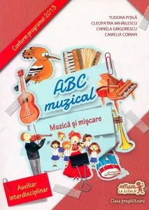 ABC muzical. Muzica si miscare. Clasa pregatitoare de Cleopatra Mihailescu