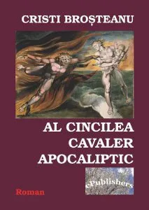 Al cincelea cavaler apocaliptic de Cristi Brosteanu