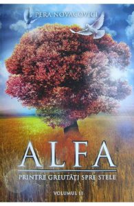 Alfa. Vol.2: Printre greutati si stele