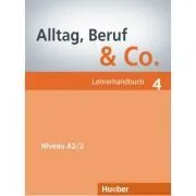 Alltag, Beruf & Co. 4, Lehrerhandbuch de Norbert Becker