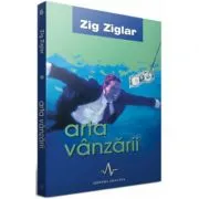 Arta vanzarii de Zig Ziglar
