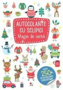 Autocolante cu sclipici. Magie de iarna. Peste 250 de autocolante stralucitoare.
