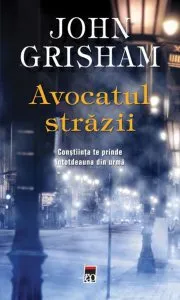 Avocatul strazii de John Grisham