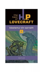 Blestemul din Sarnath. The best of H.P. Lovecraft (Vol. I)