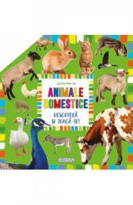 Carte pop-up: Animale domestice. Descopera si joaca-te