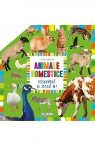 Carte pop-up: Animale domestice. Descopera si joaca-te