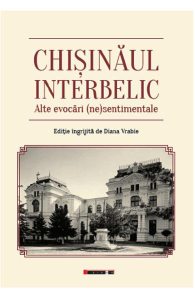 Chisinaul interbelic. Alte evocari (ne)sentimentale
