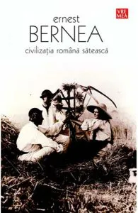 Civilizația română sătească de Ernest Bernea