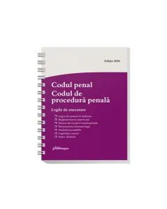 Codul penal. Codul de procedură penală. Legile de executare. Actualizat 23 iulie 2020 - Spiralat
