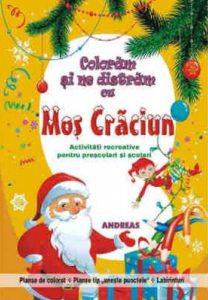 Coloram si ne distram cu Mos Craciun. Activitati recreative pentru prescolari si scolari (COLOR, capsata)
