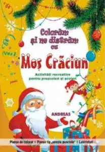 Coloram si ne distram cu Mos Craciun. Activitati recreative pentru prescolari si scolari (COLOR, capsata)