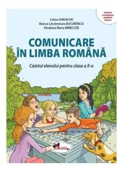 Comunicare în limba română. Clasa a II-a de Bianca-Lacramioara Bucurenciu