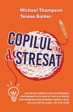 Copilul Stresat de Teresa Barker