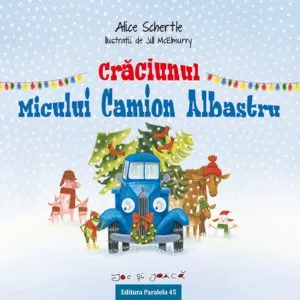 Craciunul micului camion albastru de Alice Schertle
