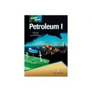 Curs limba engleza Career Paths Petroleum I Pachetul elevului de Virginia Evans
