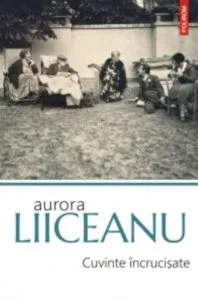 Cuvinte incrucisate (editia 2017) de Aurora Liiceanu