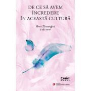 De ce sa avem incredere in aceasta cultura