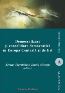 Democratizare si consolidare democratica in Europa Centrala si de Est