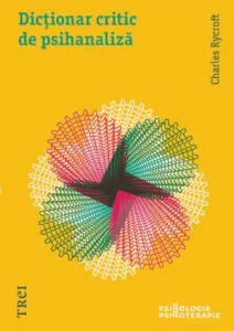 Dictionar critic de psihanaliza de Charles Rycroft