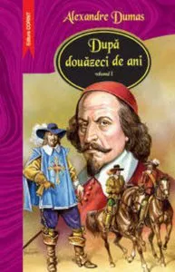 Dupa douazeci de ani Vol. I, II, III de Alexandre Dumas