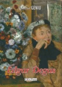 Edgar Degas - Degas si dansatoarea (carte + DVD)