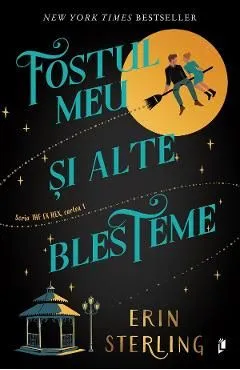 Fostul meu si alte blesteme. Seria The Ex Hex Vol.1 de Erin Sterling