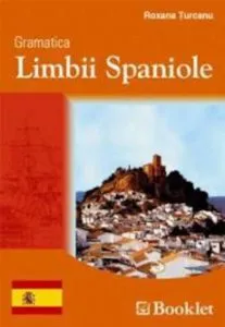 Gramatica limbii spaniole de Roxana Turcanu