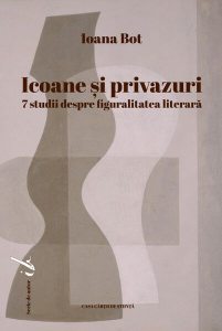 Icoane și privazuri. 7 studii despre figuralitatea literară