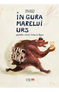 In gura marelui urs de Ana-Maria Lemnaru