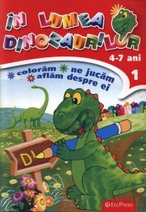 In lumea dinozaurilor. Coloram, ne jucam, aflam despre ei (4-7 ani)
