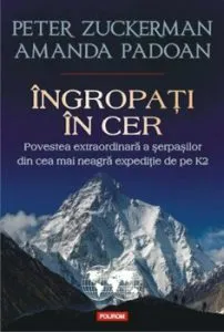 Ingropati in cer. Povestea extraordinara a serpasilor din cea mai neagra expeditie de pe K2 de Amanda Padoan