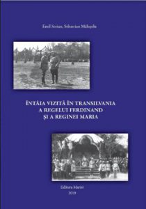 Intaia vizita a Regelui Ferdinand si a Reginei Maria in Transilvania 1919