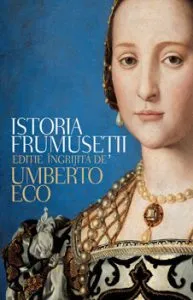 Istoria frumusetii de Umberto Eco