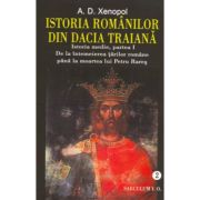 Istoria romanilor din Dacia Traiana. Istoria medie, partea I. De la intemeierea tarilor romane pana la moartea lui Petru Rares. Volumul 2