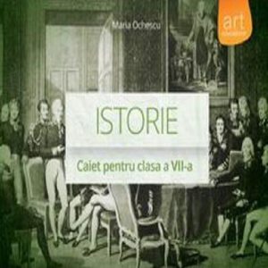 Istorie, clasa a 7-a, caiet
