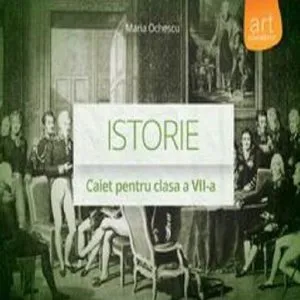 Istorie, clasa a 7-a, caiet de Maria Ochescu
