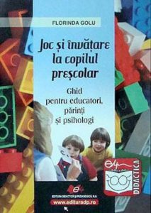 Joc si invatare la copilul prescolar - ghid pentru educatori, parinti, si psihologi