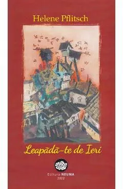 Leapada-te de ieri de Helene Pflitsch