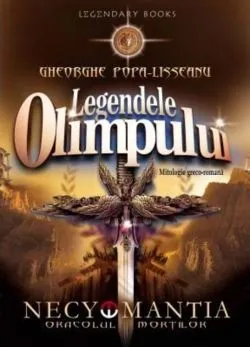 Legendele Olimpului. Necyomantia sau Oracolul morților de G. Popa Lisseanu