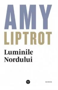 Luminile nordului de Amy Liptrot