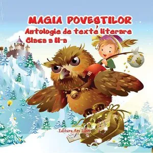 Magia poveștilor, Clasa II - Antologie de texte literare