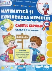 Matematica si explorarea mediului clasa a II-a, semestrul I de Elena Stefanescu