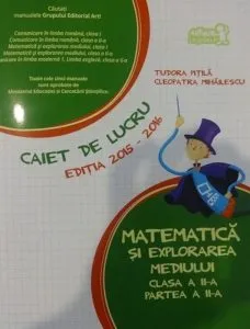 Matematica si explorarea mediului. Clasa a II-a, Vol. 2 - Caietul Elevului de Cleopatra Mihailescu