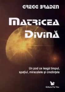 Matricea divina de Gregg Braden
