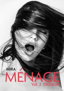 Ménage (Vol. 2) Orgasm de Mira
