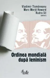 Ordinea mondiala dupa leninism de Vladimir Tismaneanu